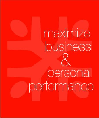 Maximize business and personal performance